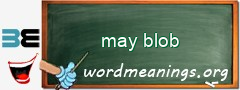 WordMeaning blackboard for may blob